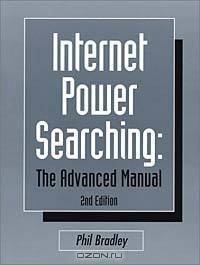 Internet Power Searching: The Advanced Manual