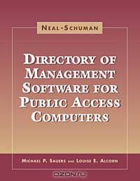 The Neal-Schuman Directory of Management Software for Public Access Computers
