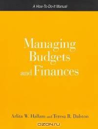 Managing Budgets and Finances: A How-to-Do-It Manual for Librarians and Information Professionals (How to Do It Manuals for Librarians, No. 138) (How to Do It Manuals for Librarians)