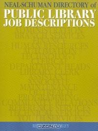 Neal Schuman Directory of Public Library Job Descriptions