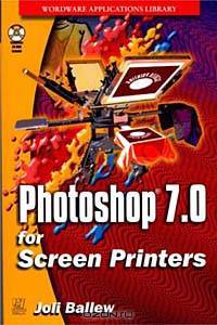 Photoshop 7.0 for Screen Printers