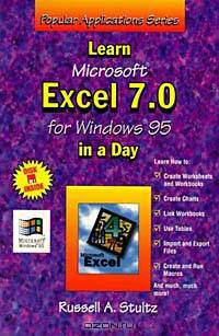 Learn Microsoft Excel 7.0 for Windows 95 in a Day (Popular Applications Series)
