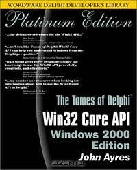 Tomes of Delphi: Win32 Core API Windows 2000