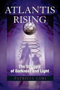 Atlantis Rising: The Struggle of Darkness and Light