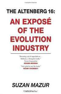 The Altenberg 16: An Expose of the Evolution Industry