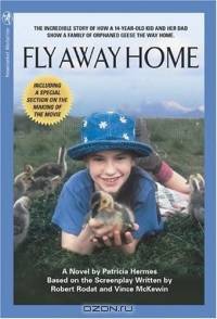 Fly Away Home: The Novelization and Story Behind the Film
