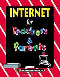 Internet For Teachers & Parents