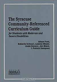 The Syracuse Community-Referenced Curriculum Guide for Students with Moderate and Severe Disabilities