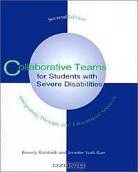 Collaborative Teams for Students With Severe Disabilities: Integrating Therapy and Educational Services