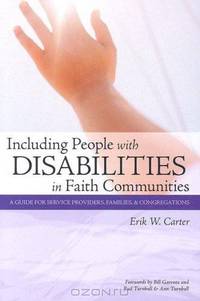 Including People With Disabilities in Faith Communities: A Guide for Service Providers, Families, & Congregations