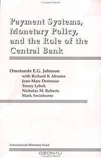 Payment Systems, Monetary Policy, and the Role of the Central Bank