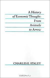 A History of Economic Thought: From Aristotle to Arrow