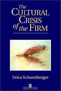 The Cultural Crisis of the Firm