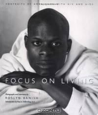 Focus on Living: Portraits of Americans With HIV and AIDS