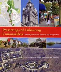 Preserving And Enhancing Communities: A Guide for Citizens, Planners, And Policymakers
