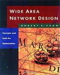 Wide Area Network Design: Concepts & Tools for Optimization