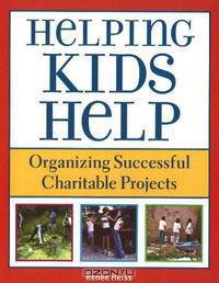 Helping Kids Help: Organizing Successful Charitable Projects