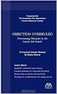 Objection Overruled: Overcoming Obstacles in the Lawyer Job Search