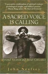 A Sacred Voice Is Calling: Personal Vocation And Social Conscience