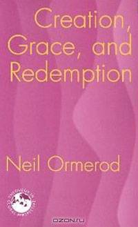 Creation, Grace, and Redemption