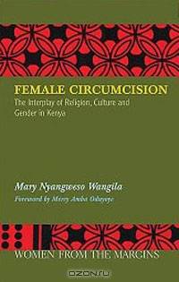 Female Circumcision: The Interplay of Religion, Culture and Gender in Kenya