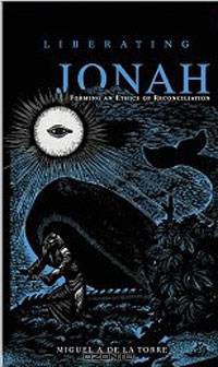 Liberating Jonah: Forming an Ethics of Reconciliation
