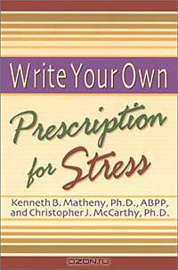 Write Your Own Prescription for Stress