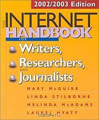 The Internet Handbook for Writers, Researchers, and Journalists: 2002/2003 Edition