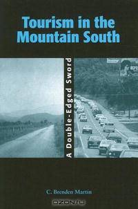 Tourism Tourism in the Mountain South: A Double-Edged Sword