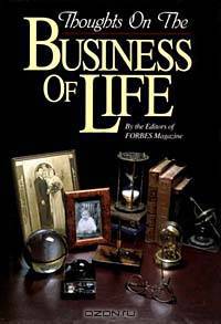 The Forbes Scrapbook of Thoughts on the Business of Life (Forbes Leadership Library)