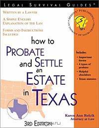 How to Probate and Settle an Estate in Texas (Legal Survival Guides)