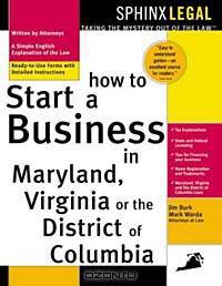 How to Start a Business in Maryland, Virginia, or the District of Columbia (How to Start a Business in Maryland, Virginia or the District of Columbia)