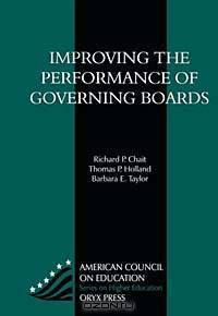 Improving The Performance Of Governing Boards: (American Council on Education Oryx Press Series on Higher Education)