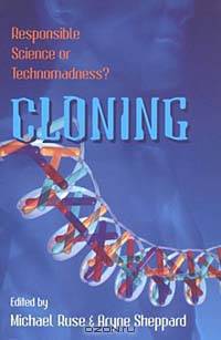 Cloning: Responsible Science or Technomadness? (Contemporary Issues)