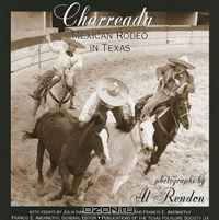 Charreada: Mexican Rodeo in Texas (Publication of the Texas Folklore Society)