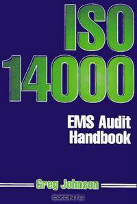 The ISO 14000 EMS Audit Handbook
