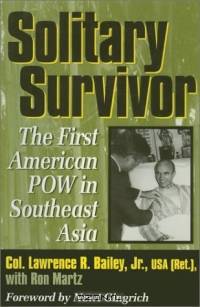 Solitary Survivor: The First American Pow in Southeast Asia