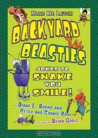 Backyard Beasties: Jokes to Snake You Smile (Make Me Laugh)