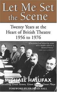 Let Me Set the Scene: Twenty Years at the Heart of British Theatre, 1956 to 1976 (Art of Theatre Series)