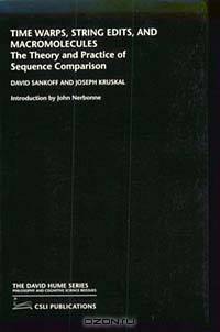 Time Warps, String Edits, and Macromolecules: The Theory and Practice of Sequence Comparison