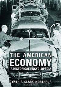 The American Economy: A Historical Encyclopedia
