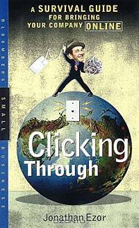 Clicking Through: A Survival Guide for Bringing Your Company Online