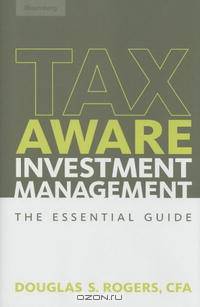 Tax-Aware Investment Management: The Essential Guide