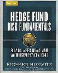 Hedge Fund Risk Fundamentals: Solving the Risk Management and Transparency Challenge (Bloomberg Professional Library) (Bloomberg Professional Library)