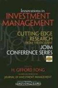 Innovations in Investment Management: Cutting-Edge Research from the Exclusive JOIM Conference Series