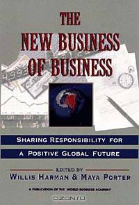 The New Business of Business: Sharing Responsibility for a Positive Global Future