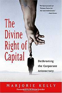 The Divine Right of Capital: Dethroning the Corporate Aristocracy
