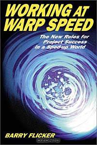 Working at Warp Speed: The New Rules for Project Success in a Sped-Up World