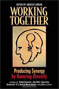 Working Together: Producing Synergy by Honoring Diversity