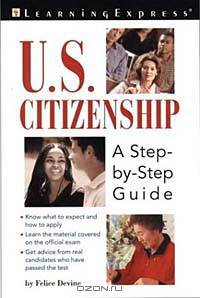 US CITIZENSHIP: A STEP BY STEP GUIDE